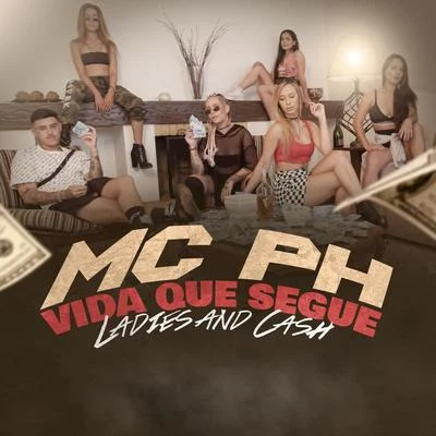 Vida Que SegueLadies And Cash 專輯 Mc Ph