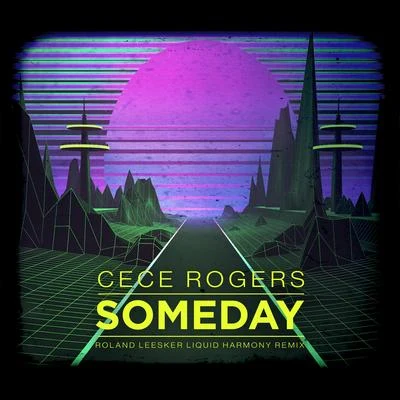 Someday (Roland Leesker Liquid Harmony Remix) 專輯 CeCe Rogers