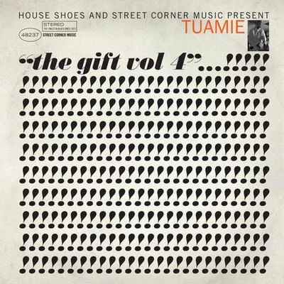 House Shoes Presents: The Gift - Vol IV: TUAMIE 專輯 Lyrix Anthony/koncept jack$on/Tuamie/KVZE