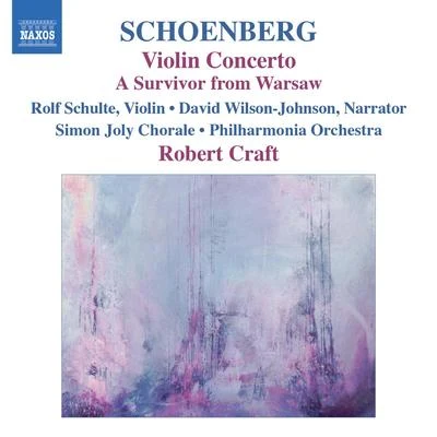 SCHOENBERG, A.: Violin ConcertoOde to NapoleonA Survivor from Warsaw (Craft) (Schoenberg, Vol. 10) 專輯 Robert Craft