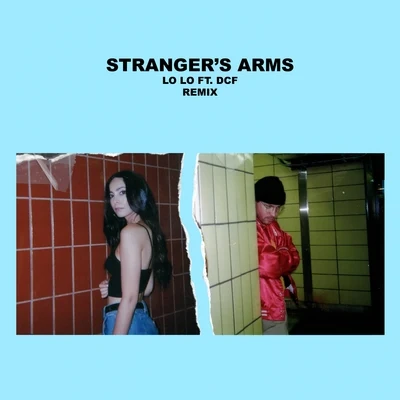 Strangers Arms (Remix) 專輯 Lo Lo