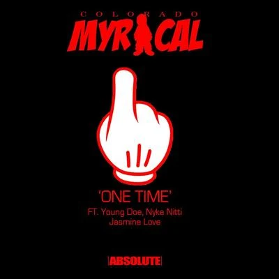 One Time (feat. Young Doe, Nyke Nitti & Jasmine Love) 专辑 ODAWG/Colorado Myrical