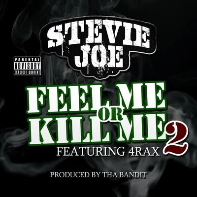 Fell Me or Kill Me 2 (feat. 4rAx) 专辑 Stevie Joe