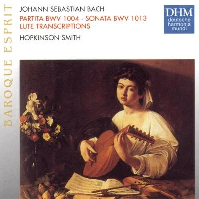 J.S. Bach: Partita BWV 1004, Sonata BWV 1013 專輯 Hopkinson Smith/Mariana Flores