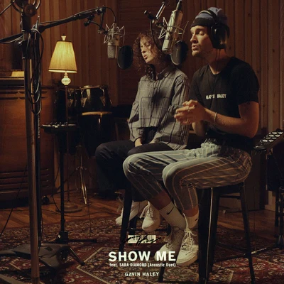 Show Me (feat. Sara Diamond) [Acoustic] 專輯 Gavin Haley