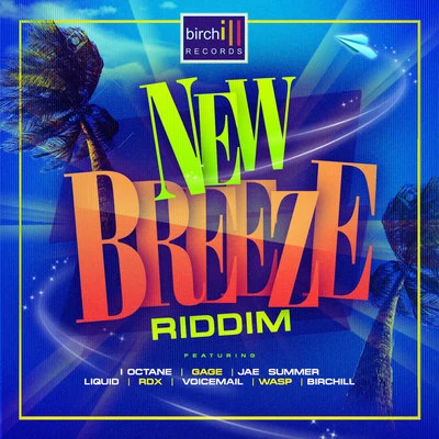 New Breeze Riddim 專輯 Birchill