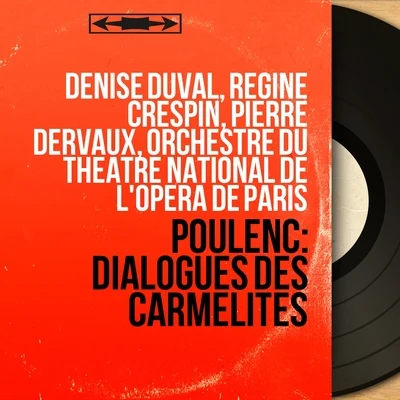 RAI National Symphony OrchestraPierre DervauxMario Gangi貝多芬Angelica Tuccari Poulenc: Dialogues des Carmélites (Mono Version)