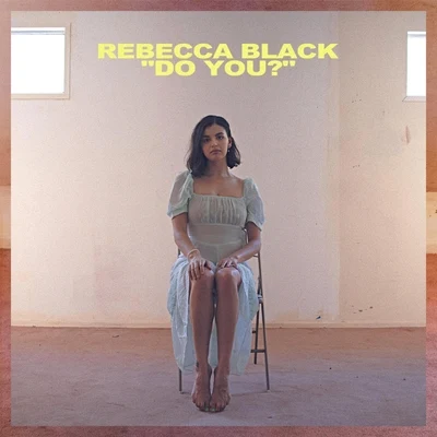 Do You? 專輯 Rebecca Black