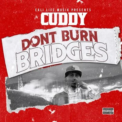 Don&#x27;t Burn Bridges 专辑 Cuddy