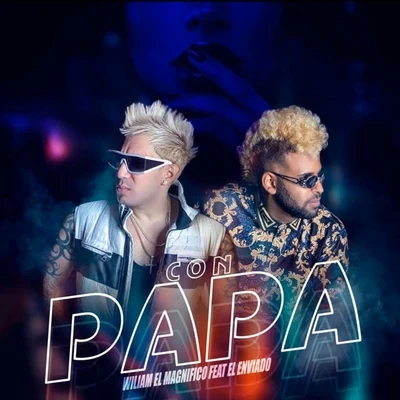 Con Papa (feat. El Enviado) 专辑 Chocolate MC/William El Magnifico