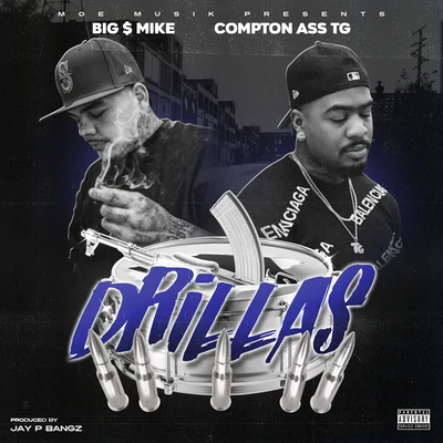 Drillas (feat. Compton Ass TG) 專輯 Big $ Mike/Compton AV