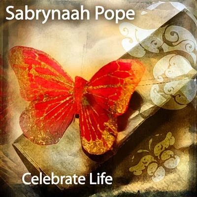 Celebrate Life 專輯 Sabrynaah Pope