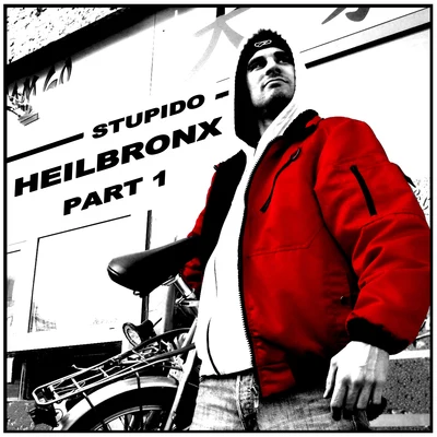 Heilbronx Part 1 (Instrumental) 專輯 Stupido/Brockmaster B.