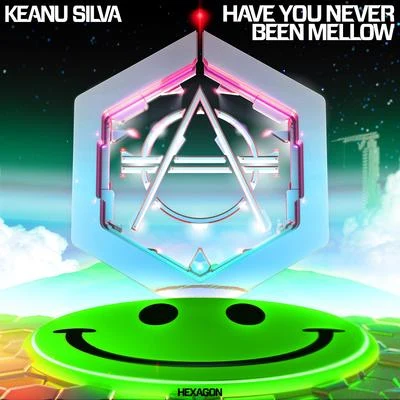 Keanu Silva Have You Never Been Mellow