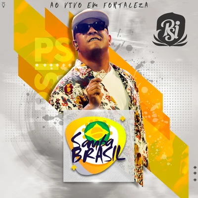 Samba Brasil: Ao Vivo em Fortaleza 專輯 psirico/Various Artists/Jax Jones/SecondCity/Cro