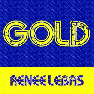 Gold: Renée Lebas 专辑 Renée Lebas/Les Blue Stars/Wal-Berg Et Son Orchestre/Emil Stern et son Orchestre