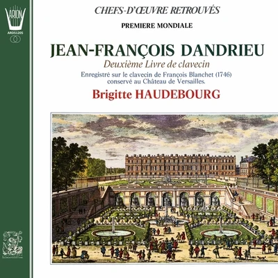 Jean-François Dandrieu - 2ème Livre de Clavecin 专辑 Marielle Nordmann/Brigitte Haudebourg