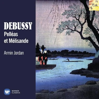 Debussy: Pelléas et Mélisande 專輯 Armin Jordan