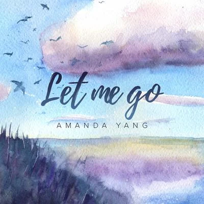 Let Me Go [Acoustic] 專輯 Amanda Yang/Keny Grey