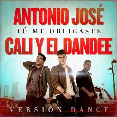 Tú Me Obligaste (Versión Dance) 專輯 Antonio José