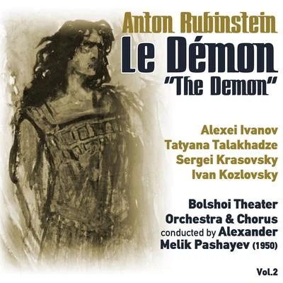 Anton RubinsteinNatalia Zertsalova布拉姆斯 Anton Rubinstein: Le Démon [The Demon] (1950) Vol.2