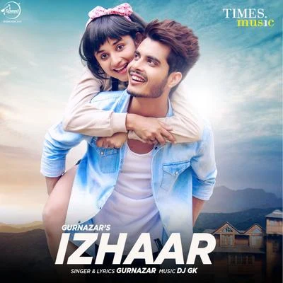 Izhaar - Single 專輯 Gurnazar/Ali Brothers