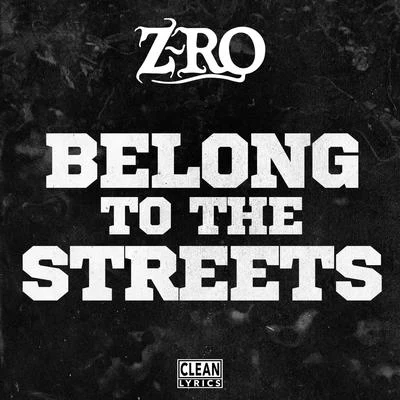 Belong to the Streets 專輯 Z-Ro/Gotti/D/2/DJ Screw|Z