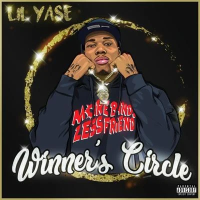 Winners Circle 專輯 Lil Yase/SaySoTheMac/Itsfatfat