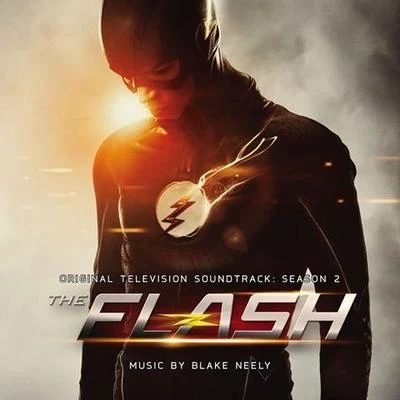 The Flash (Original Television Soundtrack : Season 2) 專輯 Blake Neely/Grant Gustin/Darren Criss/Jeremy Jordan/Carlos Valdes