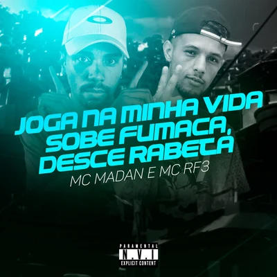 Joga na Minha VidaSobe Fumaça, Desce Rabeta 專輯 MC Madan