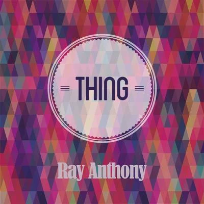 Thing 專輯 Ray Anthony