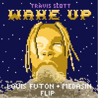 Medasin Wake Up (Louis Futon & Medasin Flip)