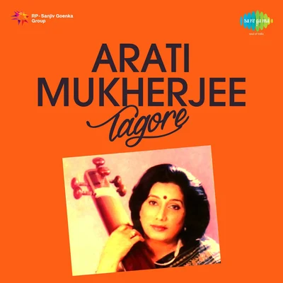 Arati Mukherjee Tagore 专辑 Aarti Mukherji