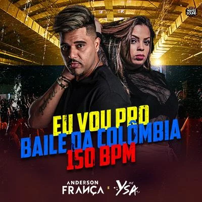 Eu Vou pro Baile da Colômbia 150 Bpm 專輯 DJ 2F/MC Leona/DJ Anderson França