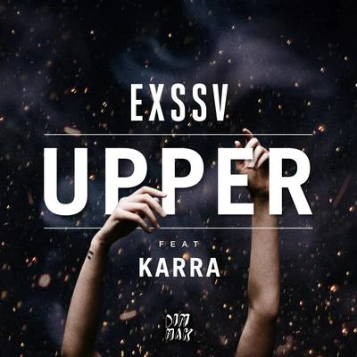 Upper (feat. Karra) 專輯 EXSSV