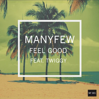 Feel Good 專輯 ManyFew