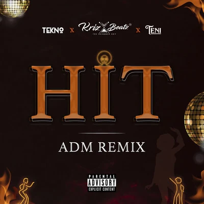 TENIKrizbeatz Hit (ADM Remix)