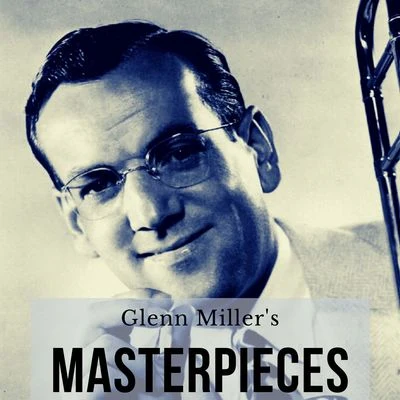 Glenn Miller's Masterpieces 專輯 Glenn Miller