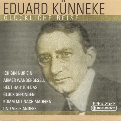 Eduard Künneke Glückliche Reise