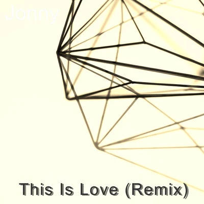 This Is Love (Remix) 專輯 Nasha/Jonny/Johnny Skr