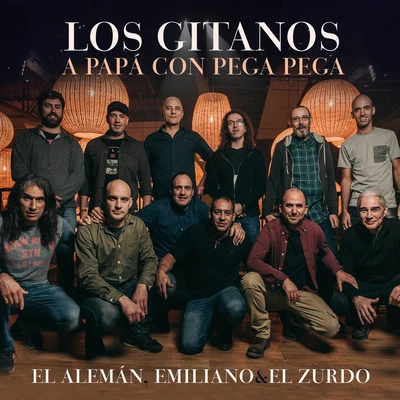 Los GitanosA Papá Con Pega Pega (En Vivo) 專輯 El Alemán