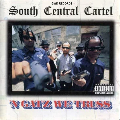 South Central Cartel N Gatz We Truss