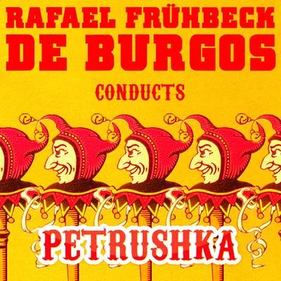 Rafael Frühbeck De Burgos Conducts: Petrushka 專輯 Igor Stravinsky