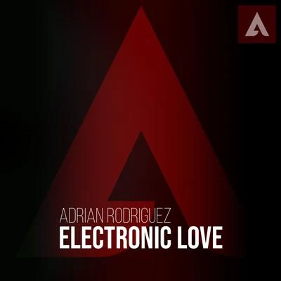 Electronic Love (Radio Edit) 專輯 Adrian Rodriguez/Víctor Magan