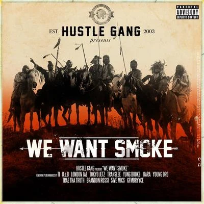 We Want Smoke 專輯 Hustle Gang