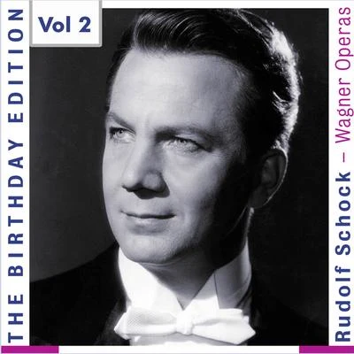 Rudolf Schock the birthday edition Rudolf S chock - Lohengrin, Vol. 2