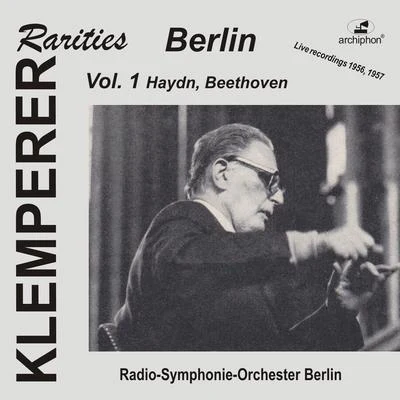 HAYDN, J.: Symphony No. 101, "The Clock" BEETHOVEN, L. van: Symphony No. 7 (Klemperer Rarities: Berlin, Vol. 1) (1954-1956) 專輯 RIAS Symphony Orchestra