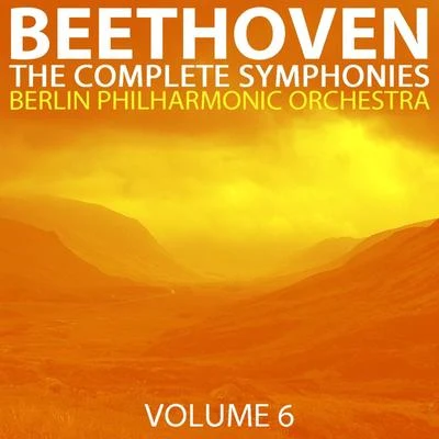 Beethoven: The Complete Symphonies, Vol. 6 專輯 Berlin Philharmonic Orchestra