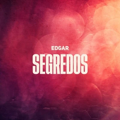 Segredos 專輯 Edgar/Ирина Круг