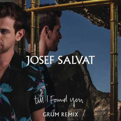 Till I Found You (Grum Remix) 專輯 Josef Salvat/Banx & Ranx